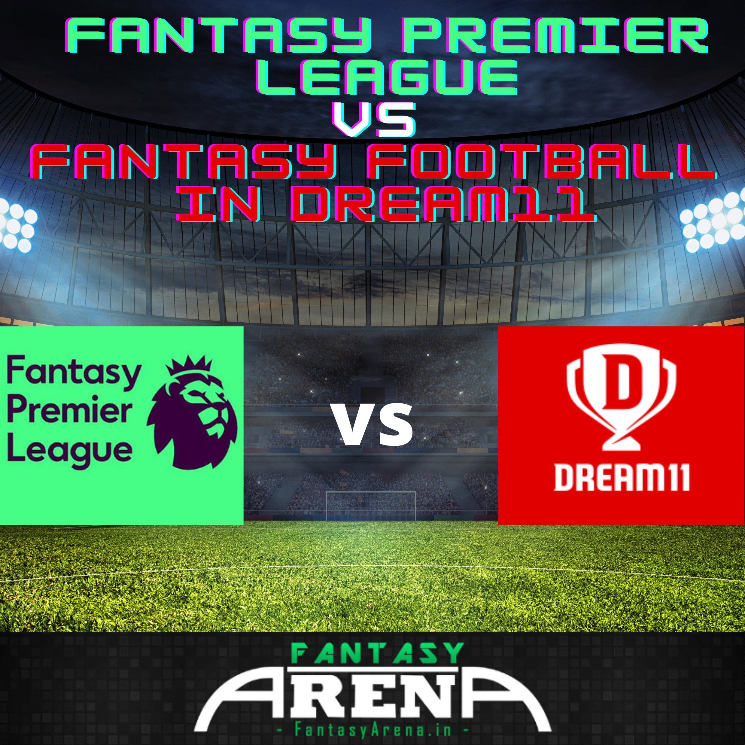 Fantasy Premier League vs Fantasy Football in DREAM11